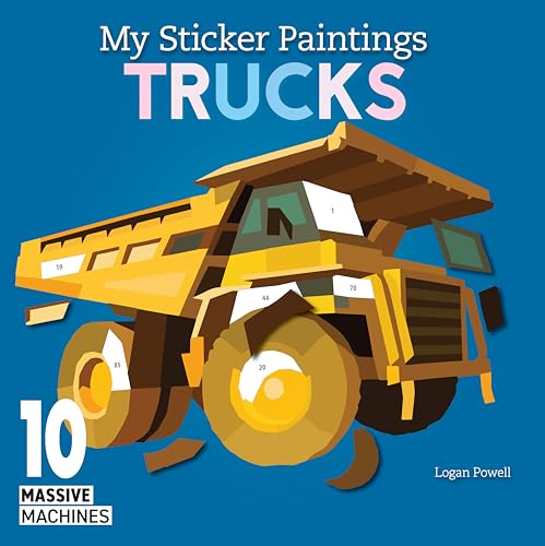 My Sticker Paintings: Trucks : 10 Massive Machines