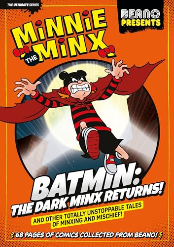 Beano Presents Minnie The Minx : Batmin: The Dark Minx Returns