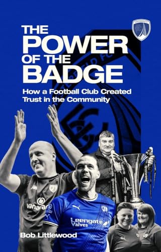 The Power of the Badge : How a Football Club Created Trust in the Community