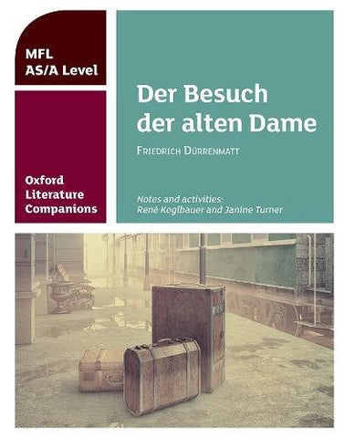 Oxford Literature Companions: Der Besuch der alten Dame: With all you need to know for your 2022 assessments