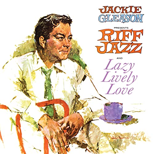 Jackie Gleason - Jackie Gleason Presents Riff Jazz / Lazy Lively Love [CD]