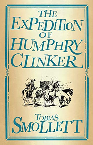 The Expedition of Humphry Clinker (Alma Classics Evergreens)