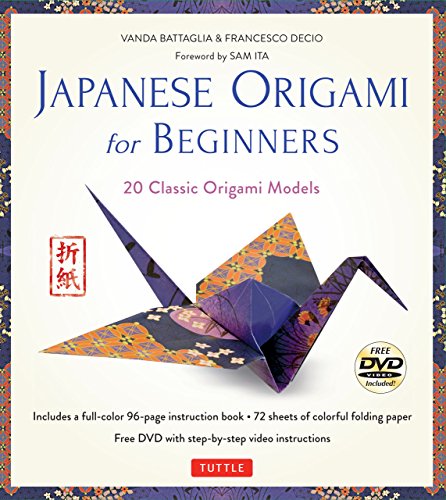 Japanese Origami for Beginners: 20 Classic Origami Models: Kit with 96-page Origami Book, 72 High-Quality Origami Papers and Instructional DVD: Great for Kids and Adults!