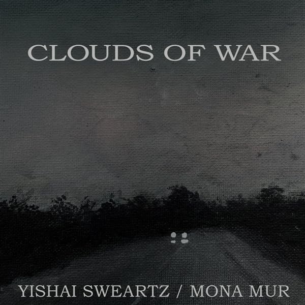 Sweartz Yishai/mona Mur - Clouds Of War (black) [VINYL]