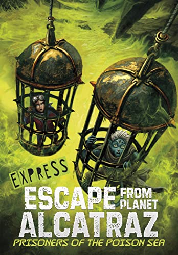 Prisoners of the Poison Sea - Express Edition (Escape from Planet Alcatraz - Express Editions)