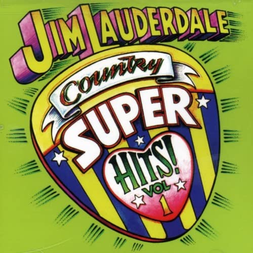 CD cover for Jim Lauderdale’s “Country Super Hits Vol. 1” album.