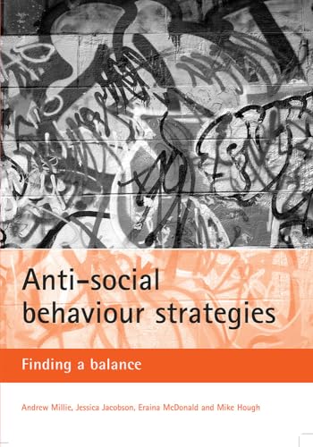 Anti-social behaviour strategies : Finding a balance