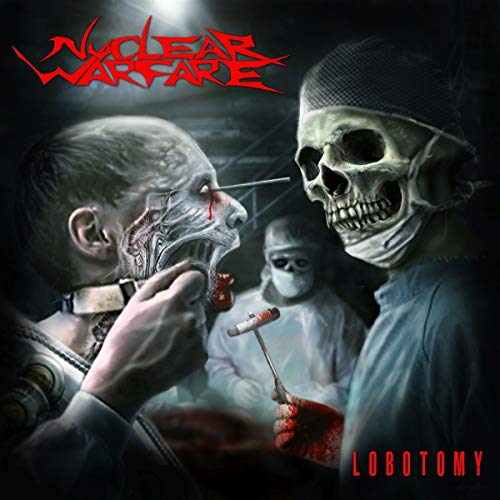 Nuclear Warfare - Lobotomy [CD]