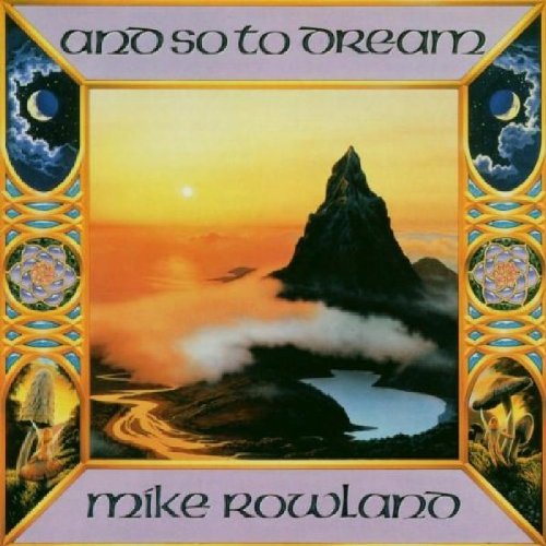 Mike Rowland - And So to Dream [CD]