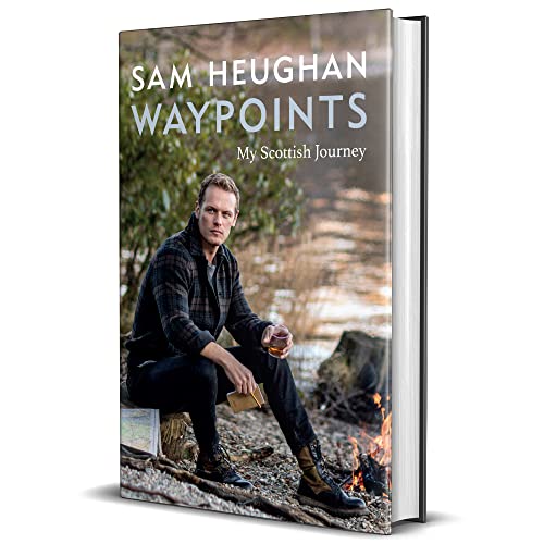 Sam Heughan - Waypoints - My Scottish Journey