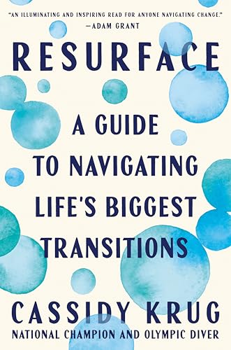 Resurface : A Guide to Navigating Life's Biggest Transitions