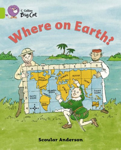 Where on Earth?: An information book about the journeys of significant explorers. (Collins Big Cat): Band 11/Lime