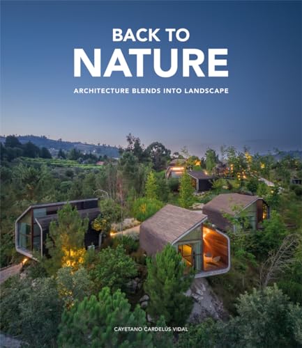 Back to Nature : Architecture Blends Into Landscape