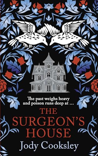 The Surgeon's House : The thrilling Gothic historical mystery