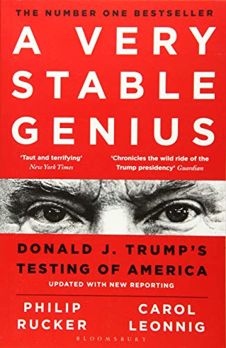 A Very Stable Genius: Donald J. Trump's Testing of America
