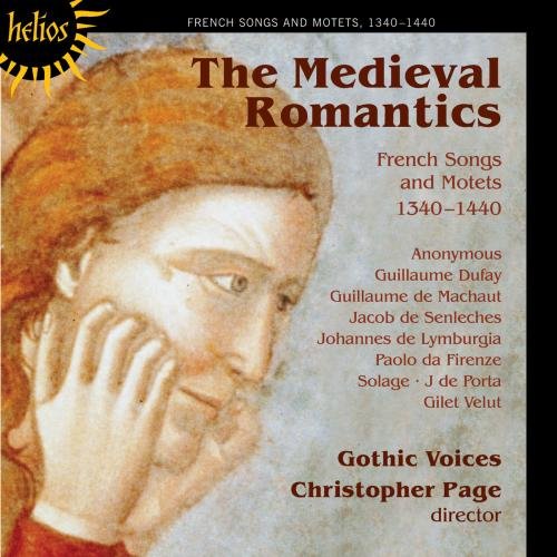 Christopher Page: Gothic Voices - The Medieval Romantics - French Songs and Motets, 1340-1440 [CD]