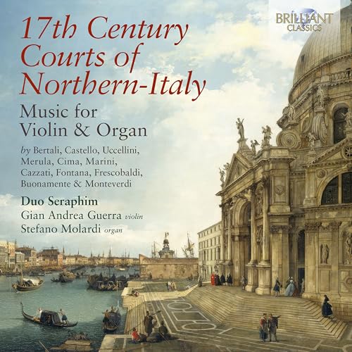 Gian Andrea Guerra|stefano Mol - 17Th Century Courts Of Northern-Italy Music For Violin And Organ [CD]