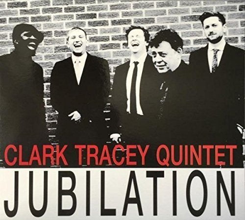 Clark Tracey Quintet - Jubilation [CD]