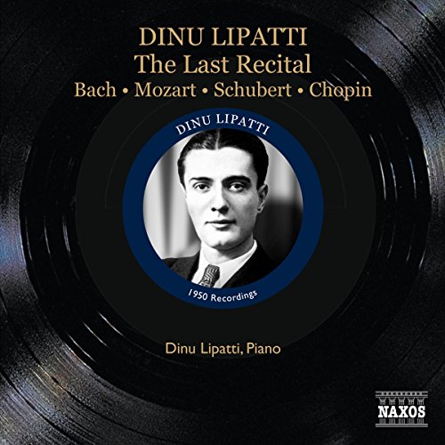 Dinu Lipatti - Dinu Lipatti: The Last Recital [CD]