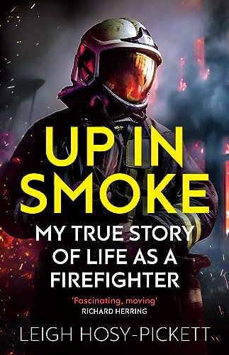 Up In Smoke - Stories From a Life on Fire