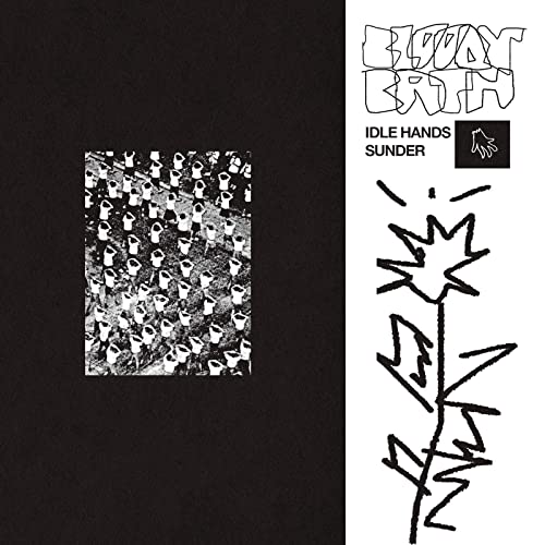 Bloody/bath - Idle Hands/Sunder [7"] [VINYL]