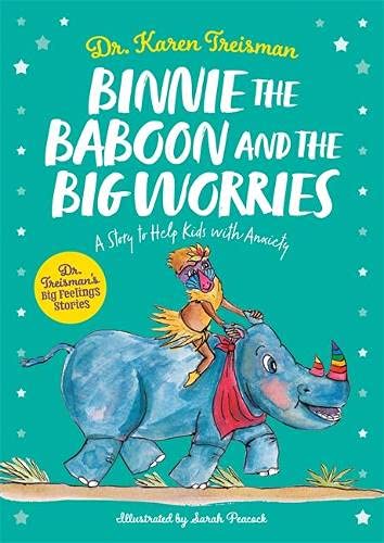 Binnie the Baboon and the Big Worries: A Story to Help Kids with Anxiety (Dr. Treisman's Big Feelings Stories)