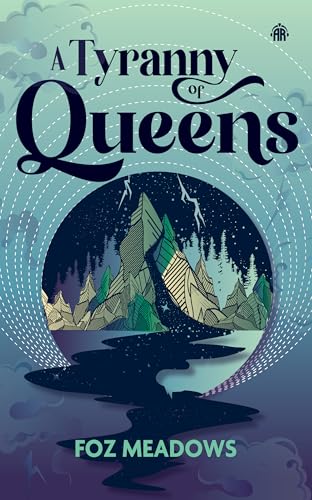 A Tyranny of Queens : BOOK II IN THE MANIFOLD WORLDS SERIES
