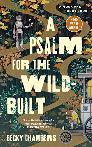 Psalm for the Wild Built: 1 (Monk & Robot, 1) (Monk & Robot)