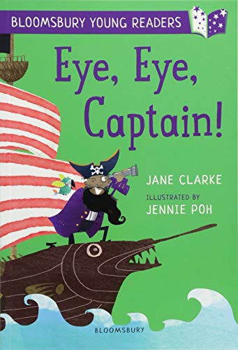 Eye, Eye, Captain! A Bloomsbury Young Reader: Gold Book Band (Bloomsbury Young Readers)