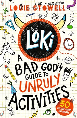 Loki: A Bad God's Guide to Unruly Activities : The No. 1 bestselling series!