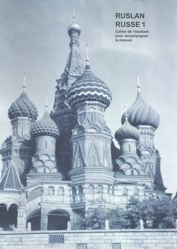 Ruslan Russe 1: Cahier de letudiant. In French. Workbook with free Audio CD.
