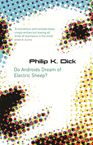 Do Androids Dream Of Electric Sheep? (GOLLANCZ S.F. S.)