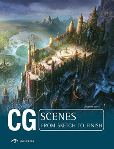 CG Scenes: From Sketch to Finish (Cg from Sketch to Finish): Volume 2