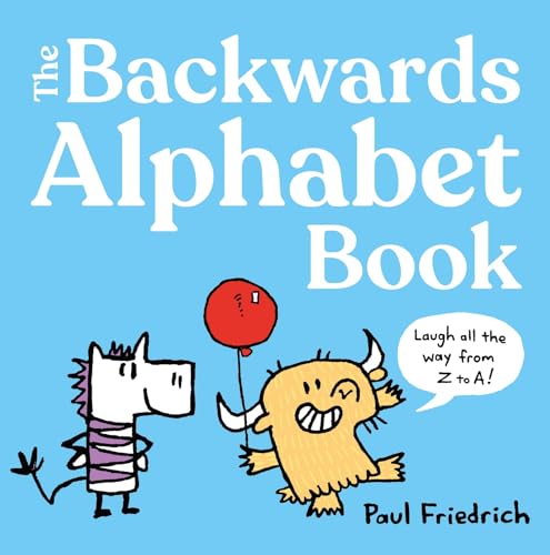 The Backwards Alphabet Book : Laugh all the way from Z to A...