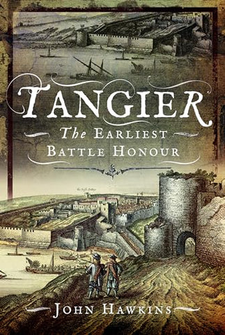 Tangier: The Earliest Battle Honour