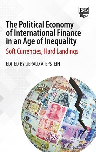 The Political Economy of International Finance in an Age of Inequality: Soft Currencies