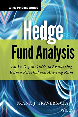 Hedge Fund Analysis: An In-Depth Guide to Evaluating Return Potential and Assessing Risks