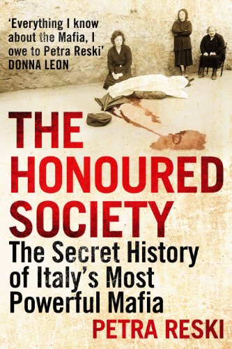 The Honoured Society : My Journey to the Heart of the Mafia