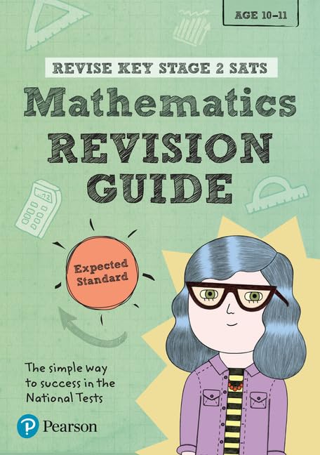 Pearson REVISE Key Stage 2 SATs Maths Revision Guide - Expected Standard for the 2023 and 2024 exams: for home learning and the 2022 and 2023 exams (Revise KS2 Maths)