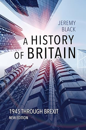 A History of Britain : 1945 Through Brexit