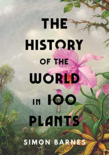 The History of the World in 100 Plants