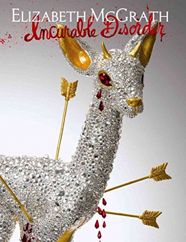 Incurable Disorder: The Art of Elizabeth McGrath