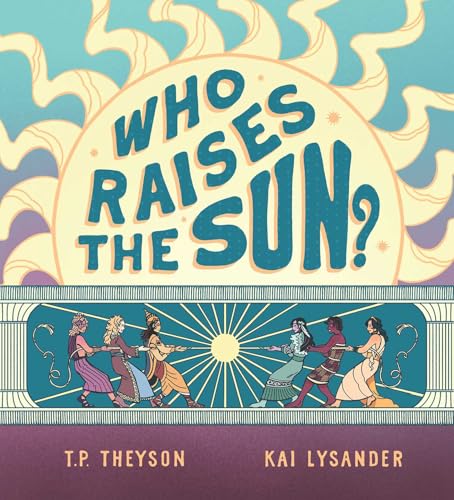 Who Raises the Sun?