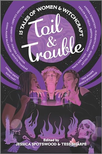 Toil & Trouble: 15 Tales of Women & Witchcraft
