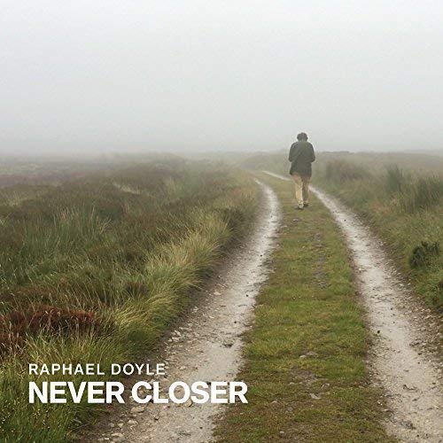 Doyle Raphael - Never Closer [CD]