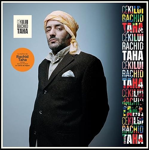 Rachid Taha - CKILUI - Best Of [CD]