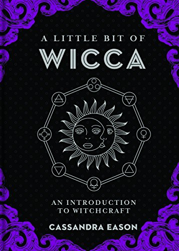 A Little Bit of Wicca: An Introduction to Witchcraft: 8