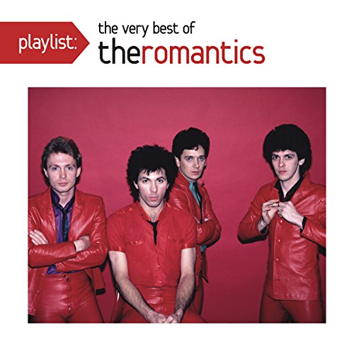 Romantics The - Playlist: The Very Best of the Romantics [CD]