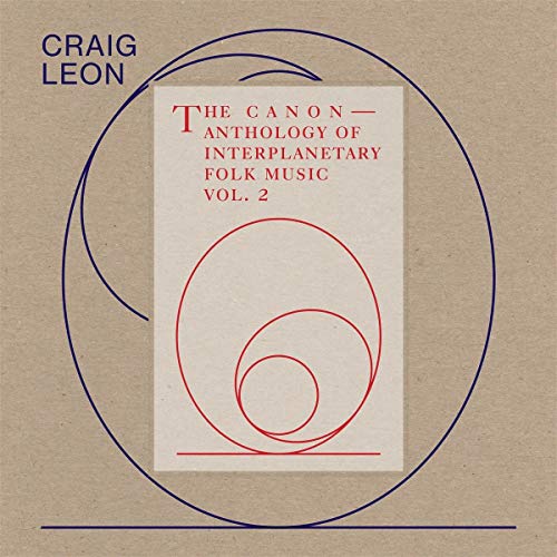 Leon Craig - ANTHOLOGY OF INTERPLANETARY FOLK MUSIC VOL. 2: THE CANON [CD]