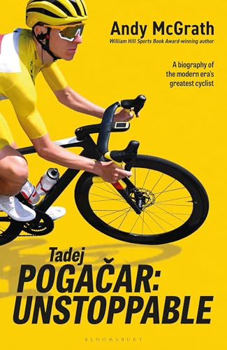 Tadej Pogacar : Unstoppable